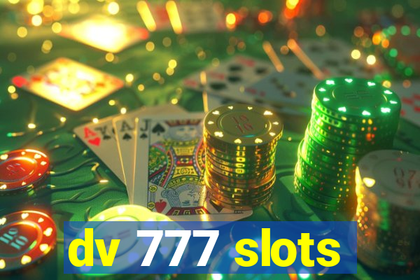 dv 777 slots